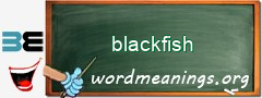 WordMeaning blackboard for blackfish